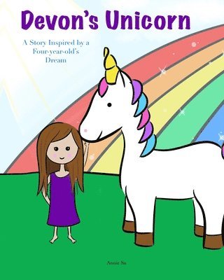 bokomslag Devon's Unicorn: A Story Inspired by a Four-year-old's Dream