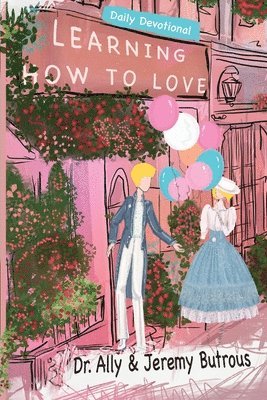 Learning How to Love 1