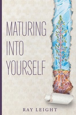 Ray Leight - Maturing Into Yourself, Häftad
