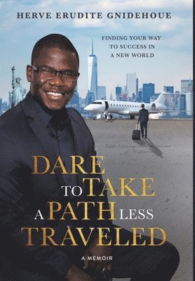 Dare To Take A Path Less Traveled