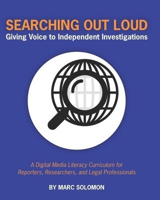 Searching Out Loud: Giving Voice to Independent Investigations: Complete Works 1