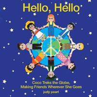 bokomslag Hello, Hello: Coco Treks the Globe, Making Friends Wherever She Goes