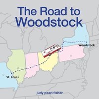 bokomslag The Road to Woodstock