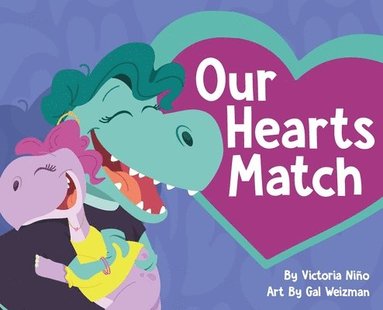 bokomslag Our Hearts Match: A Heartwarming Children's Picture Book Celebrating Donor Conception and Diverse Families