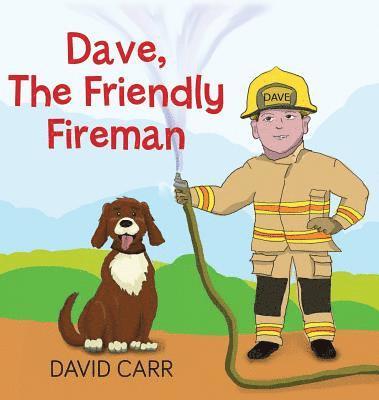 Dave, The Friendly Fireman 1