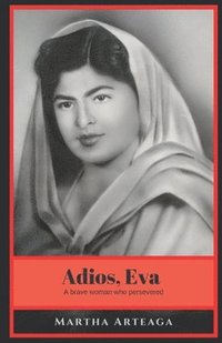 bokomslag Adios, Eva: A brave woman who persevered