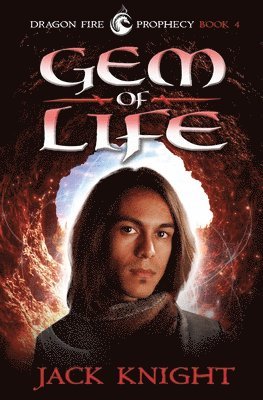 Jack Knight - Gem of Life (Dragon Fire Prophecy Book 4), Häftad