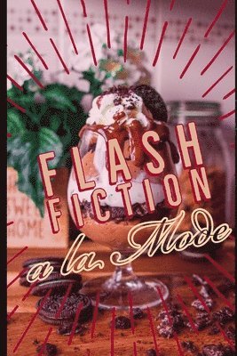 Flash Fiction a la Mode, Häftad