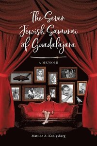 bokomslag The Seven Jewish Samurai of Guadalajara