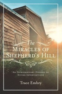 bokomslag The Miracles of Shepherd's Hill