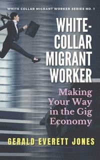 bokomslag White-Collar Migrant Worker