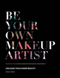 bokomslag Be Your Own Makeup Artist