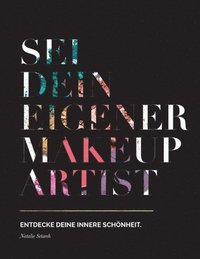 bokomslag Sei dein eigener Make-up Artist