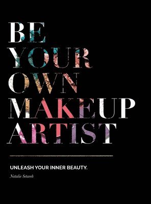 bokomslag Be Your Own Makeup Artist