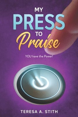 My Press To Praise 1