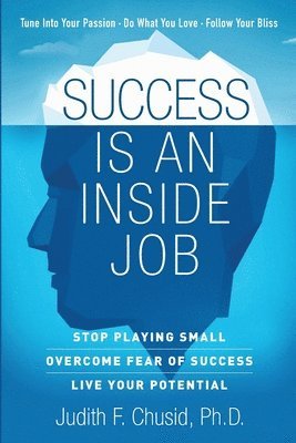 Judith Chusid - Success Is An Inside Job, Häftad