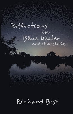 Reflections in Blue Water and Other Stories 1