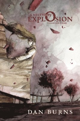 Dan Burns - Necessary Explosion, Häftad