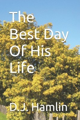 The Best Day of His Life 1