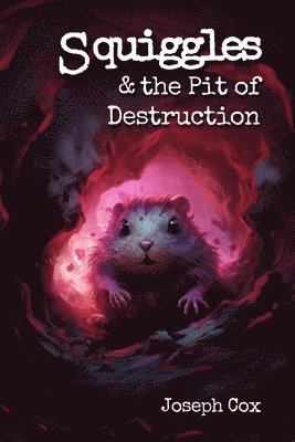 Squiggles and the Pit of Destruction