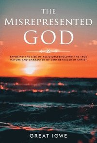 bokomslag The Misrepresented God