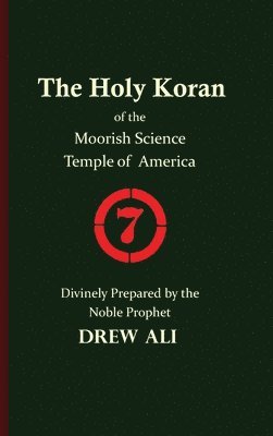 bokomslag The Holy Koran of the Moorish Science Temple of America