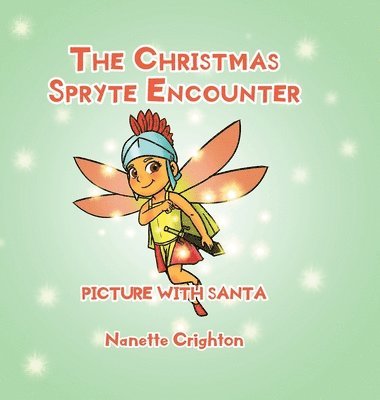 The Christmas Spryte Encounter: Picture with Santa