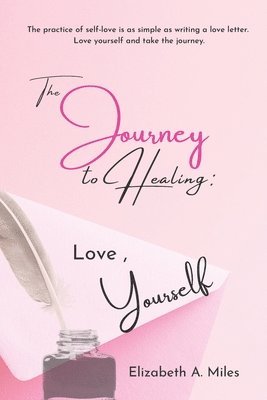 bokomslag The Journey to Healing: Love, Yourself