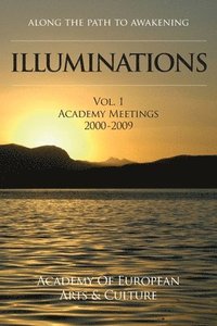 bokomslag Illuminations: Volume I Student Meetings 2000-2009