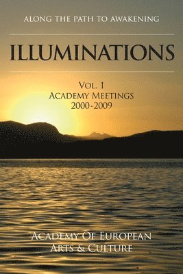 Illuminations: Volume I Student Meetings 2000-2009 1