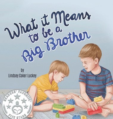 Lindsey Coker Luckey - What it Means to be a Big Brother, Inbunden