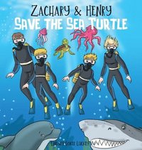 bokomslag Zachary & Henry Save the Sea Turtle