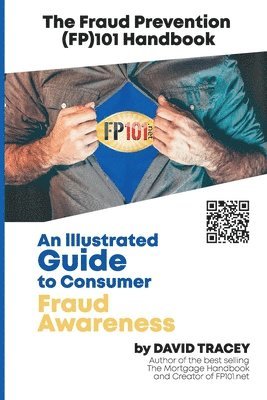 David Tracey - The Fraud Prevention (FP)101 Handbook: An Illustrated Guide to Consumer Fraud Awareness, Häftad