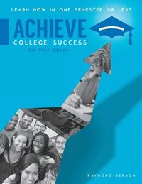 bokomslag Achieve College Success, Full Edition