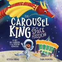 bokomslag The Carousel King and the Space Mission