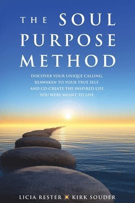 Licia Rester, Kirk Souder - Soul Purpose Method, Häftad