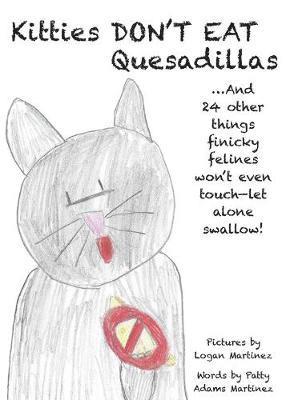 Kitties Don't Eat Quesadillas 1