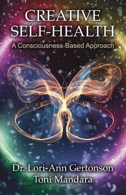 bokomslag Creative Self-Health: A Consciousness-Based Approach