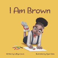 bokomslag I am Brown
