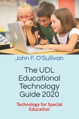 The UDL Educational Technology Guide 2020 1