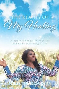 bokomslag Reality of My Healing