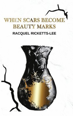 bokomslag When Scars Become Beauty Marks