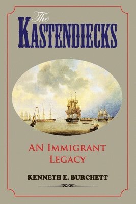 The Kastendiecks: An Immigrant Legacy 1