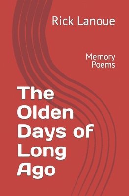 Rick Lanoue, David G Lanoue, David G. Lanoue - Olden Days of Long Ago, Häftad