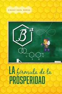 bokomslag La Formula de la Prosperidad: B12 - la formula de la prosperidad