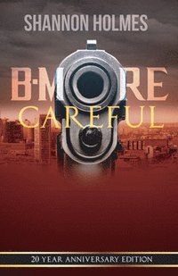 bokomslag B-More Careful: 20 Year Anniversary Edition