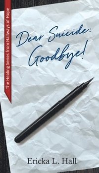 bokomslag Dear Suicide: Goodbye