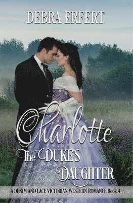 bokomslag Charlotte; the Duke's Daughter