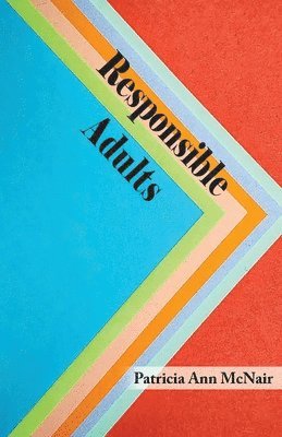 Patricia Ann McNair - Responsible Adults, Häftad. Tillgänglighet: Lägg i varukorg