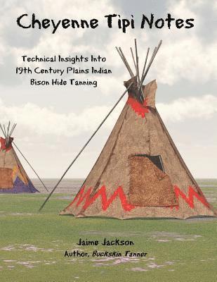 Cheyenne Tipi Notes 1